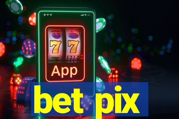 bet pix